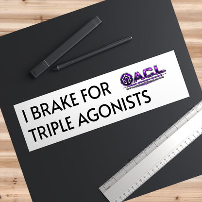 I BRAKE FOR TRIPLE AGONISTS Bumper Sticker
